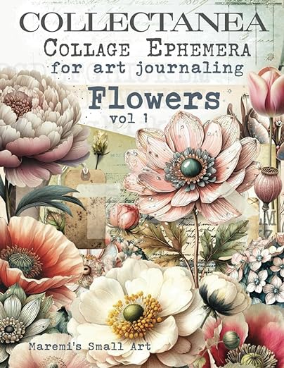 Maremi's Small Art - Collectanea Collage Pages for Art Journaling - Flowers vol 1